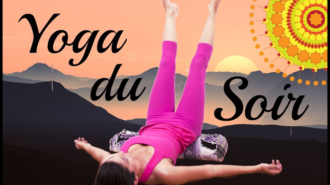 Yoga du Soir I Se Régénérer I Yoga avec Ariane