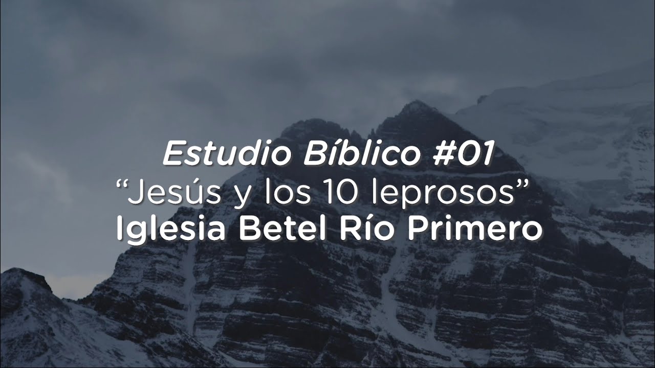 #3 Jesús y los 10 leprosos - Estudio Audio Bíblico Iglesia Betel