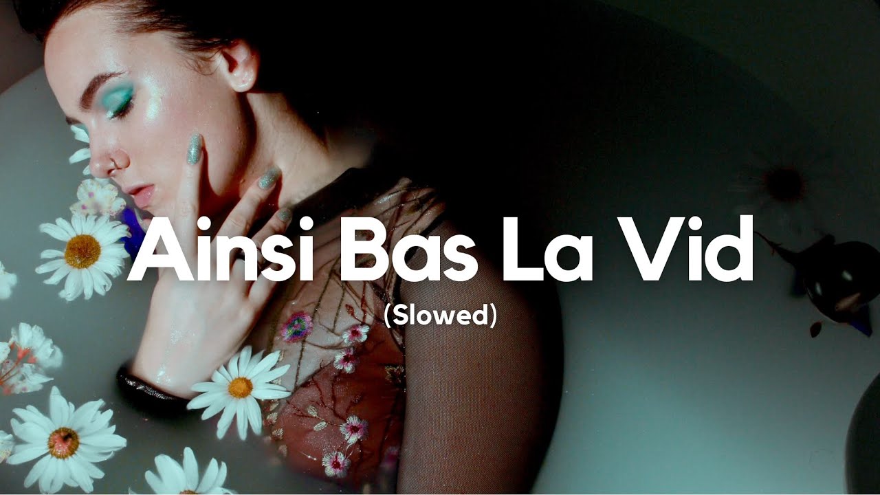 Indila - Ainsi Bas La Vid (Slowed)