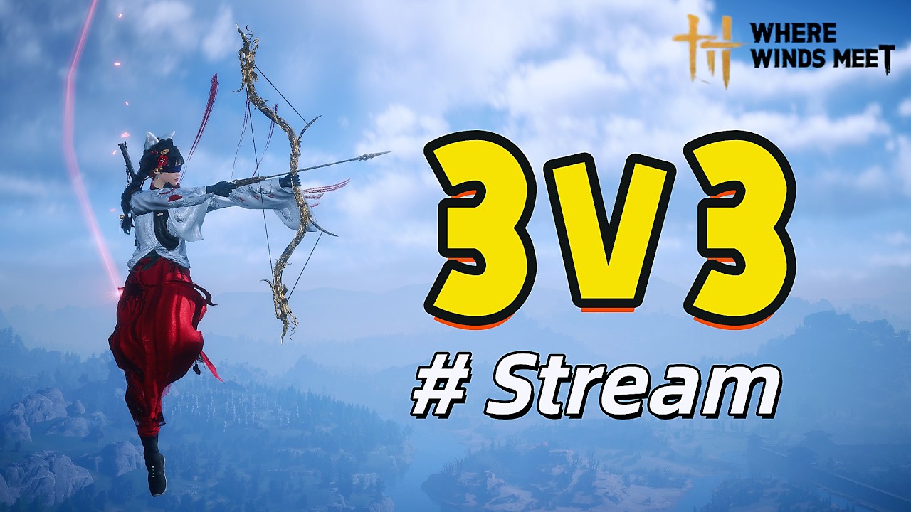 Test Stream | New Season! New 3v3 Points! | Healer Arena | Where Winds Meet PvP