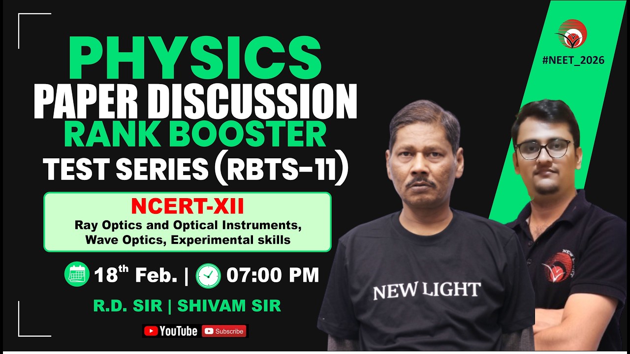 🔴LIVE NEET 2026 PHYSICS | PAPER DISCUSSION | RANK BOOSTER TEST (RBTS-11) | NEW LIGHT #neet_2026