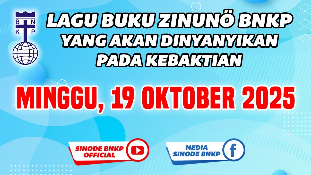 MINGGU, 19 OKTOBER 2025 | LAGU BUKU ZINUNÖ BNKP YANG AKAN DINYANYIKAN PADA KEBAKTIAN