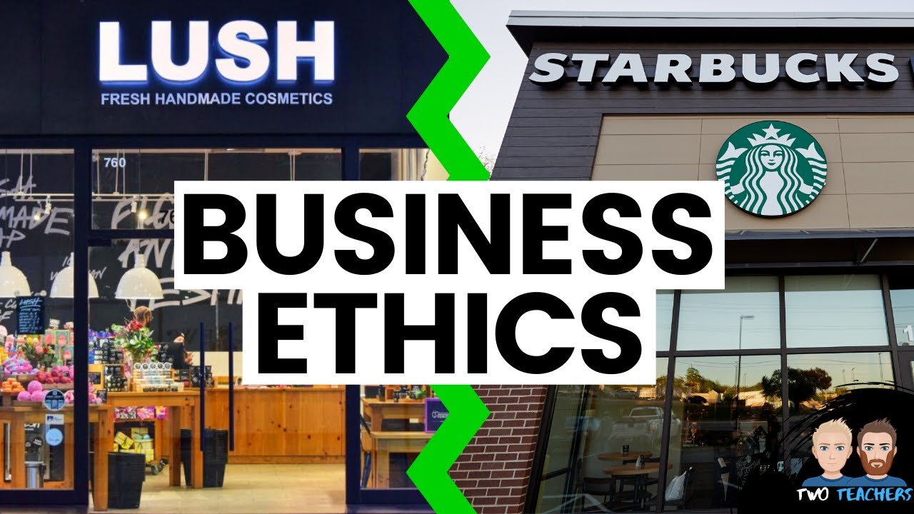 Business Ethics | The Impact of Ethics on Business