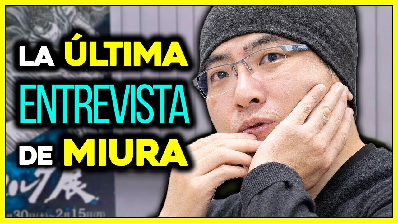 La ÚLTIMA Entrevista de KENTARO MIURA | Berserk