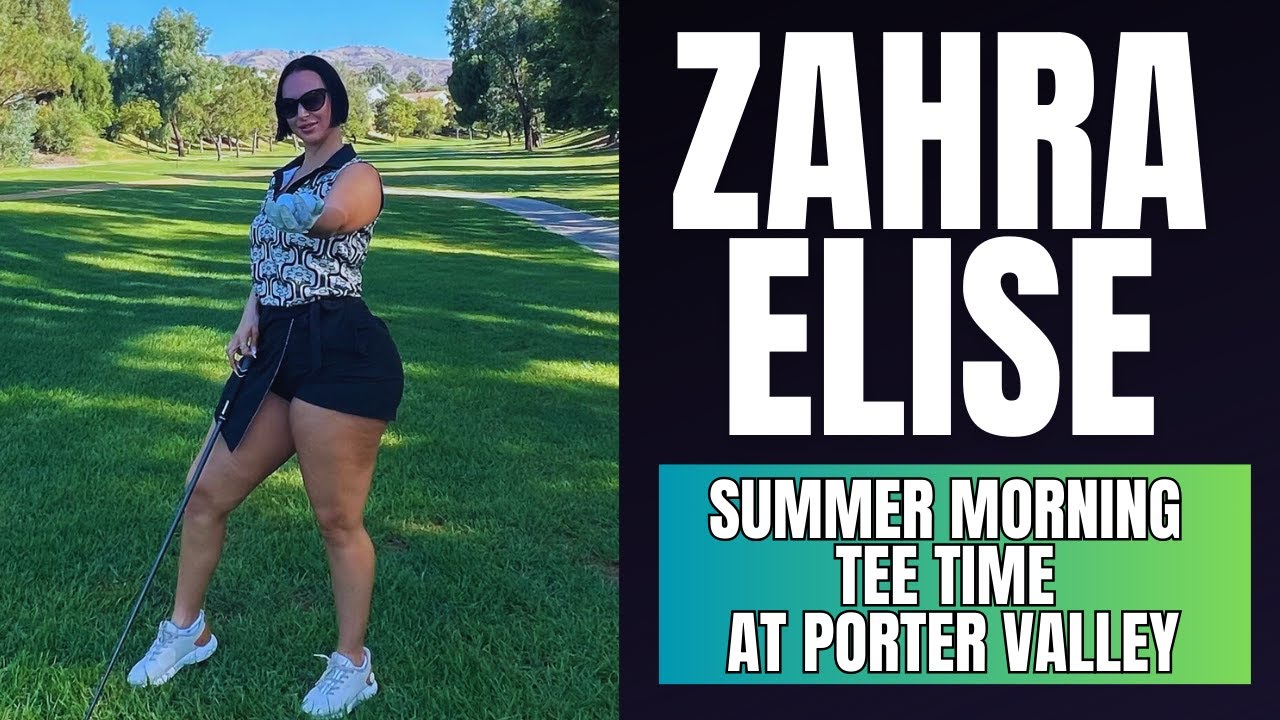 Summer Morning Tee Time at Porter Valley| Zahra Elise