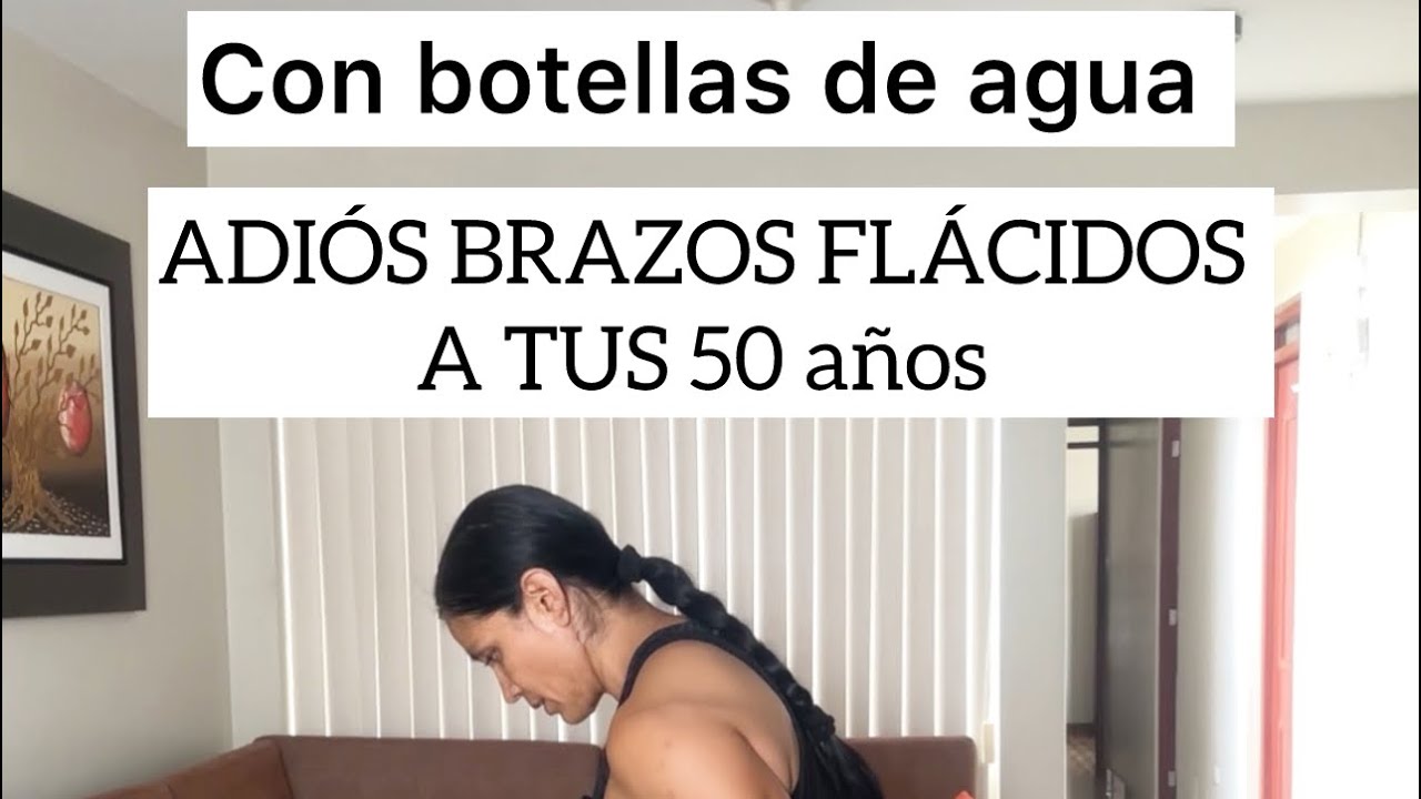 Elimina la flacidez en tus brazos con botellas de agua