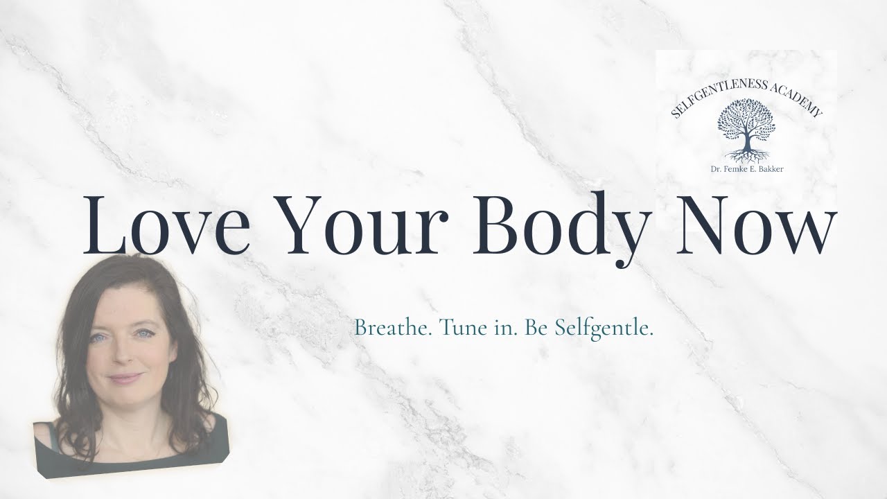 How & Why to Love Your Body (A Selfgentle Approach)