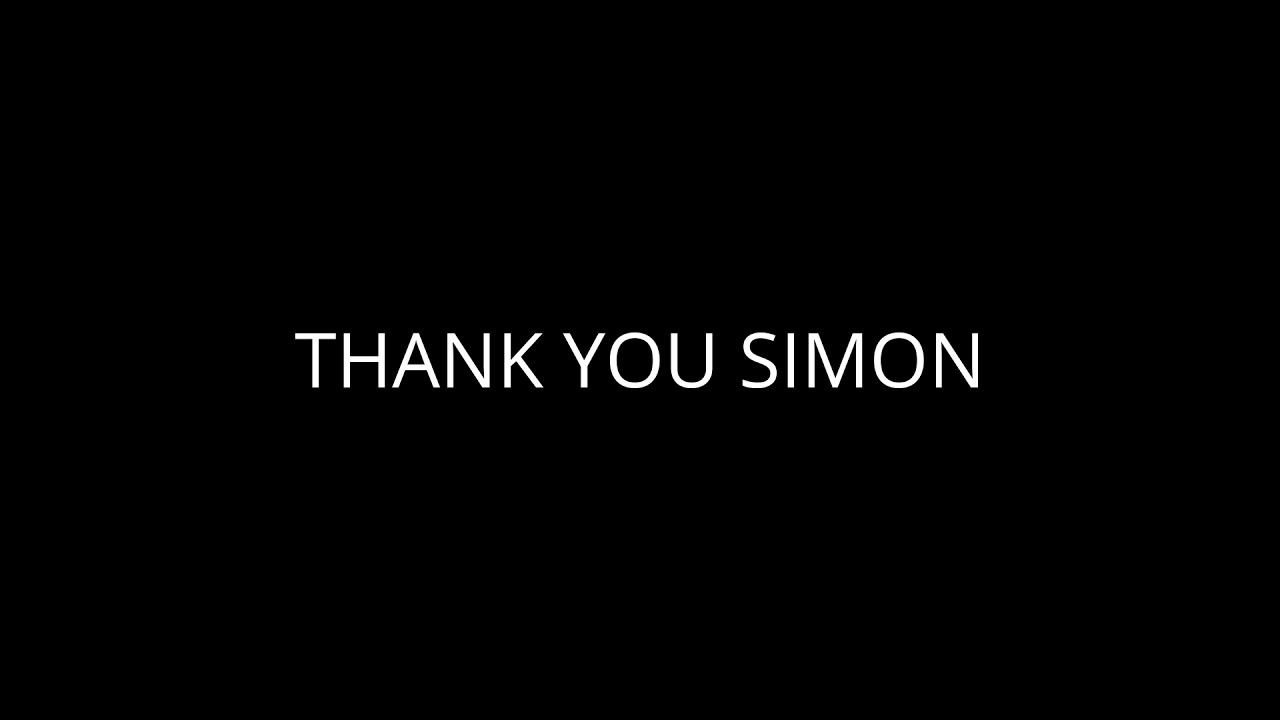 THANK YOU SIMON