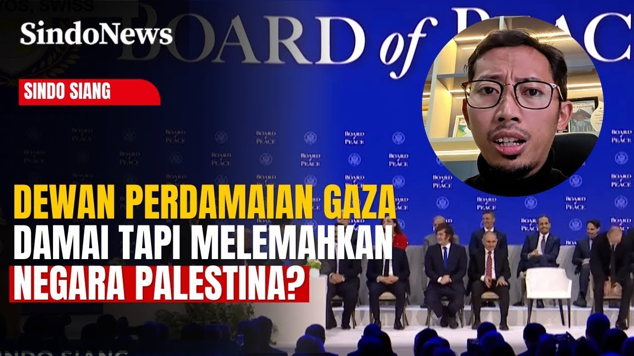 Dewan Perdamaian Gaza Disorot, Efektifkah atau Justru Melemahkan Palestina? | Sindo Siang | 26/01