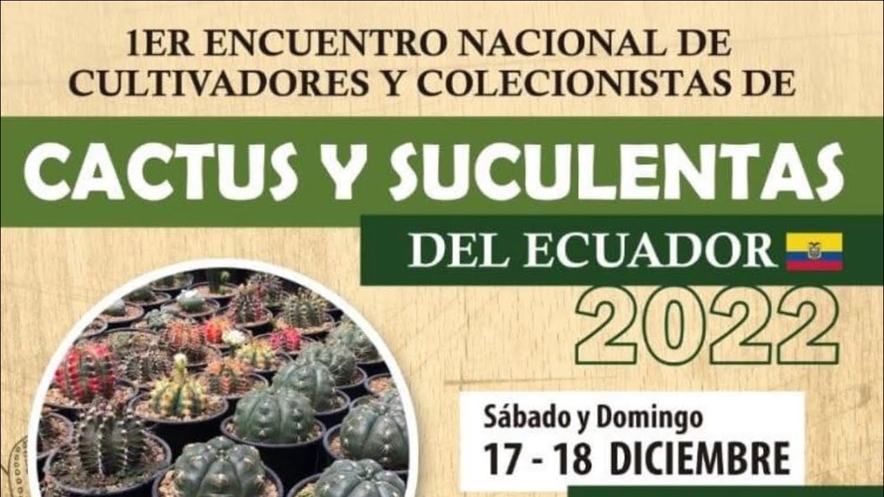 Primer Encuentro de CULTIVADORES Y COLECCIONISTAS de CACTUS y SUCULENTAS en NAYON
