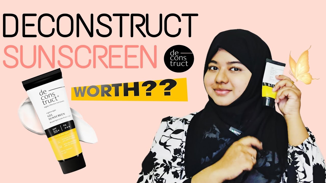 WORTH BUYING? DECONSTRUCT GEL SUNSCREEN SPF55+ PA+++ REVIEW|TAMIL|GLOWUP WITH BUTTERFLY