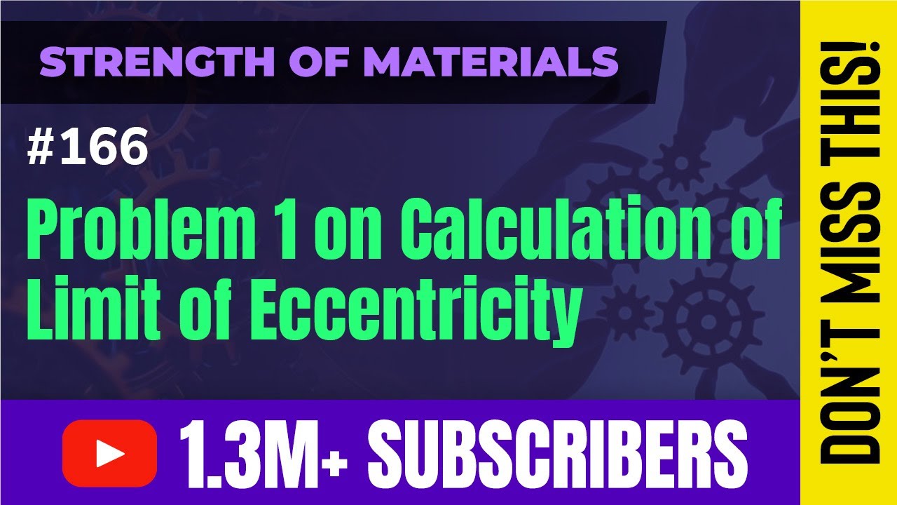Calculation of Limit of Eccentricity: Problem 1 - Direct and Bending Stresses