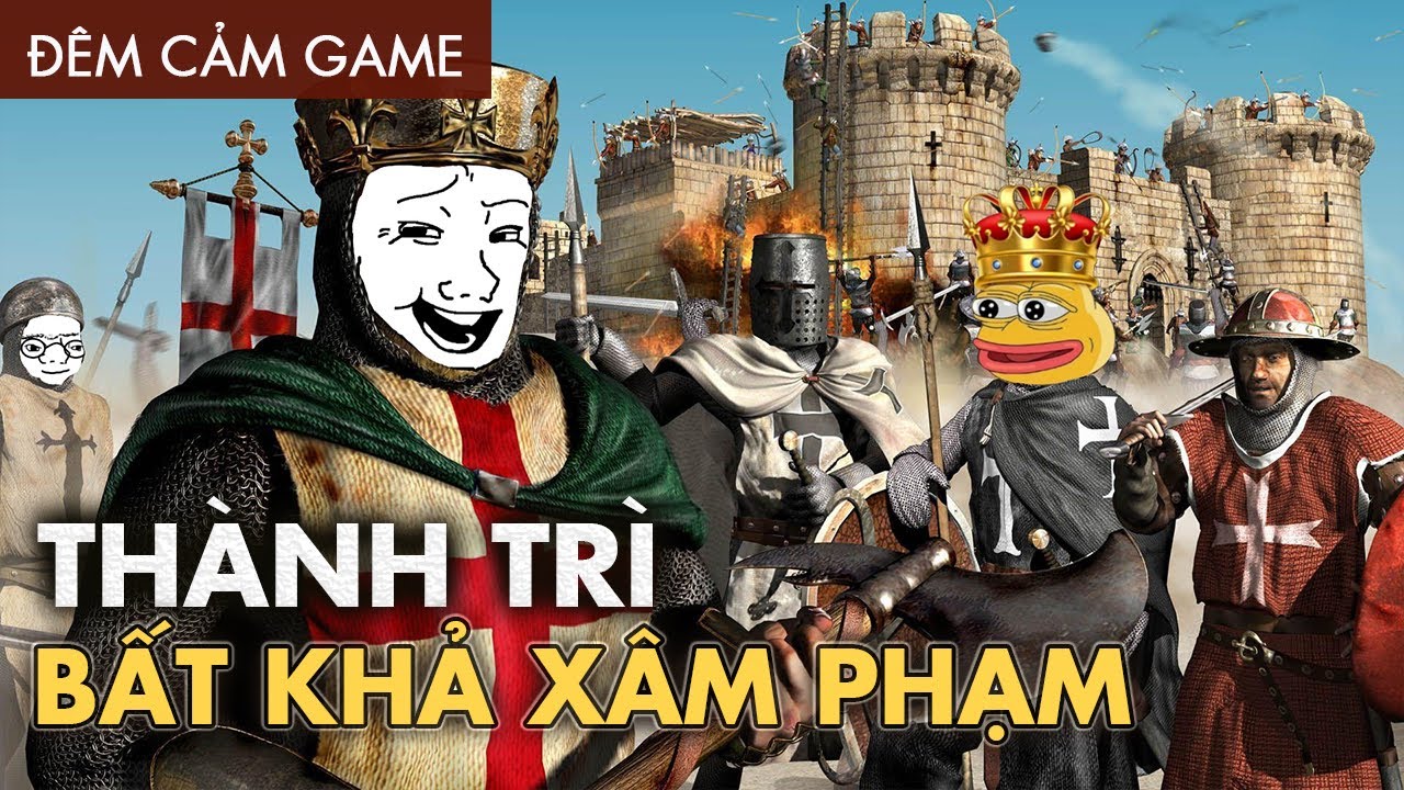 HOÀI NIỆM Cùng Game Xây Thành STRONGHOLD