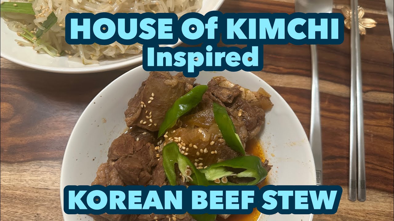 HOUSE OF KIMCHI Inspired Korean Beef Stew