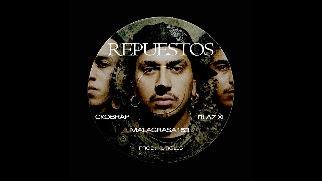 REPUESTOS - BLAZ XL x C.KOBRAP & MALAGRASA153  (PROD. XL ROLLS)