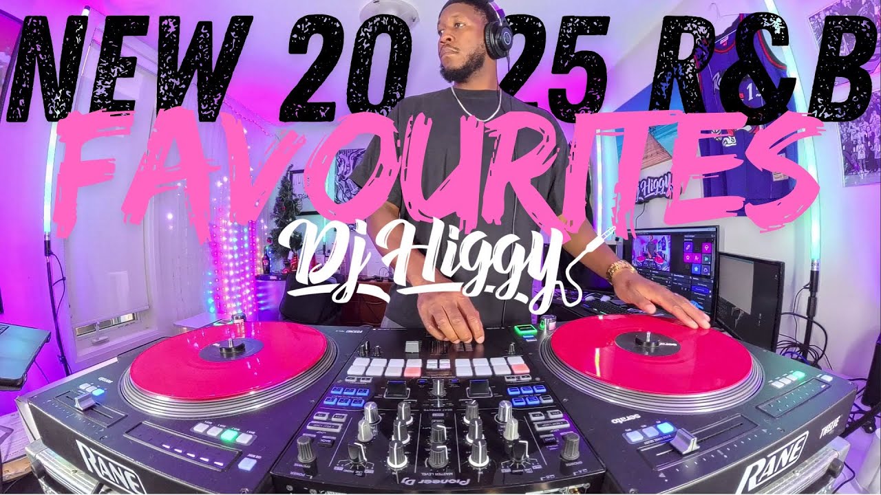 2025 New R&B Favourites Mix By Dj Higgy