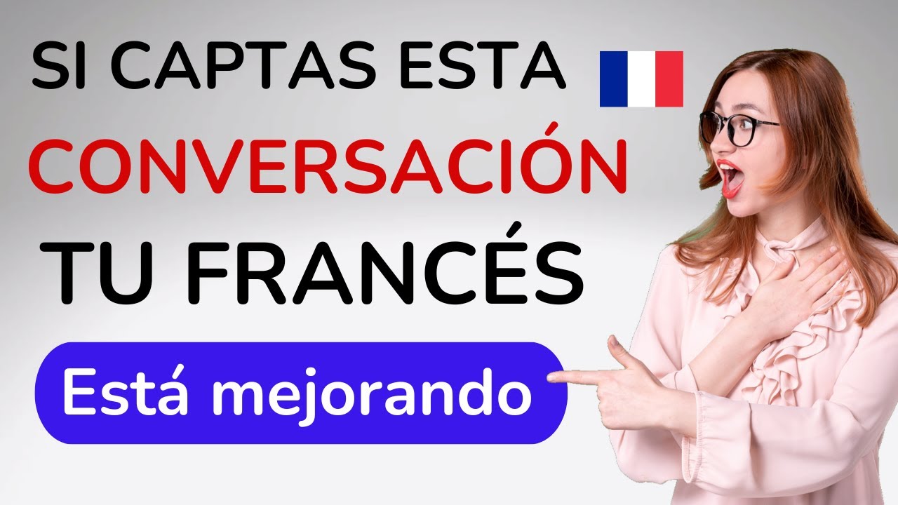 Conversación en Francés para Principiantes 🗣️ | Aprende Francés Desde Cero | CURSO 10