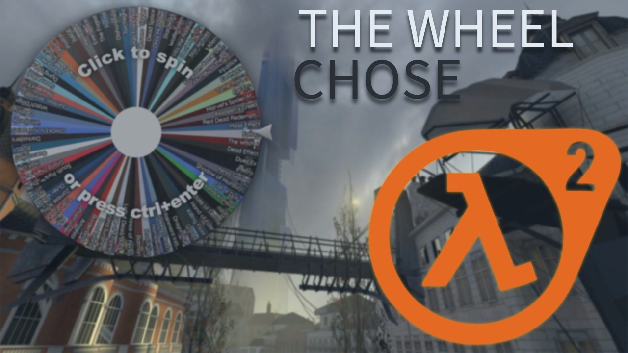 Every Game Series I Own Is on a Wheel — It Landed on Half-Life (Half-Life 2 – Part 1)