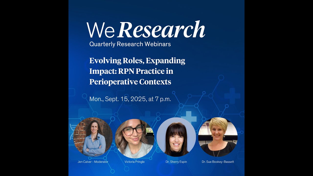 WeResearch Webinar Series 2025 - Evolving Roles, Expanding Impact: RPN Practice in Perioperative...