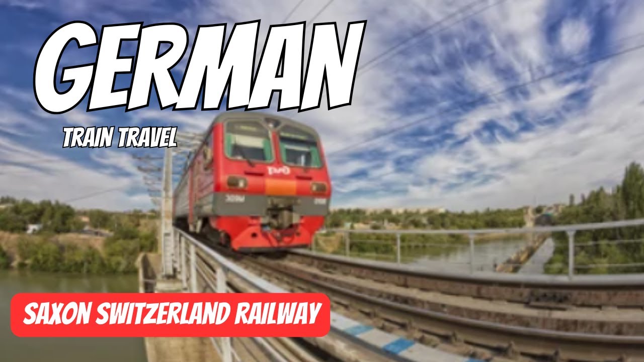 German Train Travel | Saxon Switzerland Railway  |Train Videos