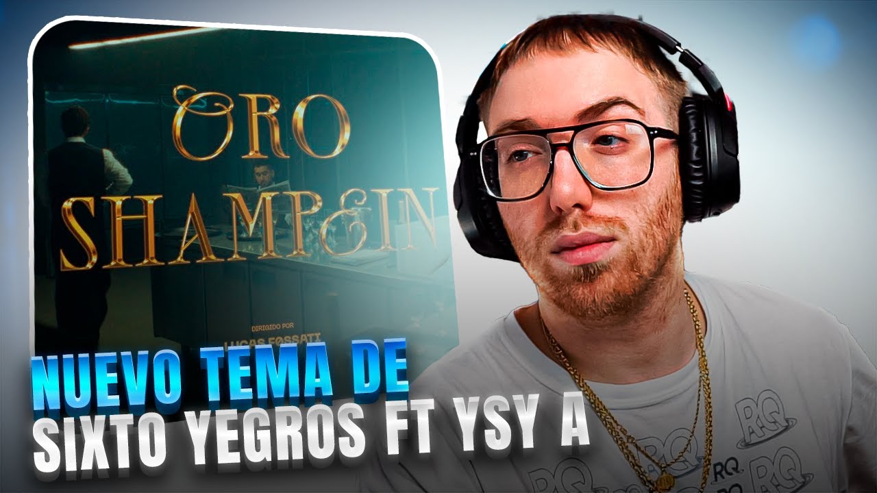 RODRIGO QUESADA REACCIONA AL NUEVO TEMA DE SIXTO YEGROS FT YSY A: ORO SHAMPEIN