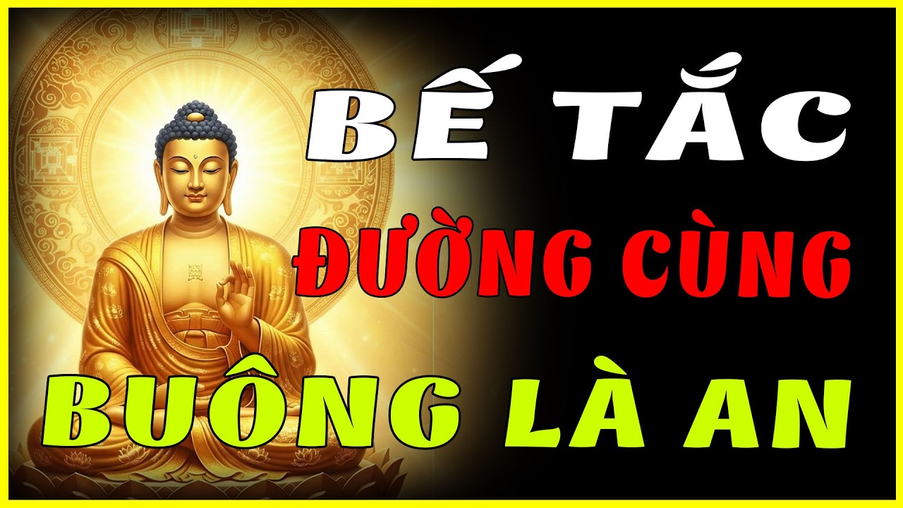 Đừng Để Suy Nghĩ Quá Nhiều Hủy Hoại Phúc Đức - Phật Chỉ Rõ Cách Biết Đủ Để Hạnh Phúc