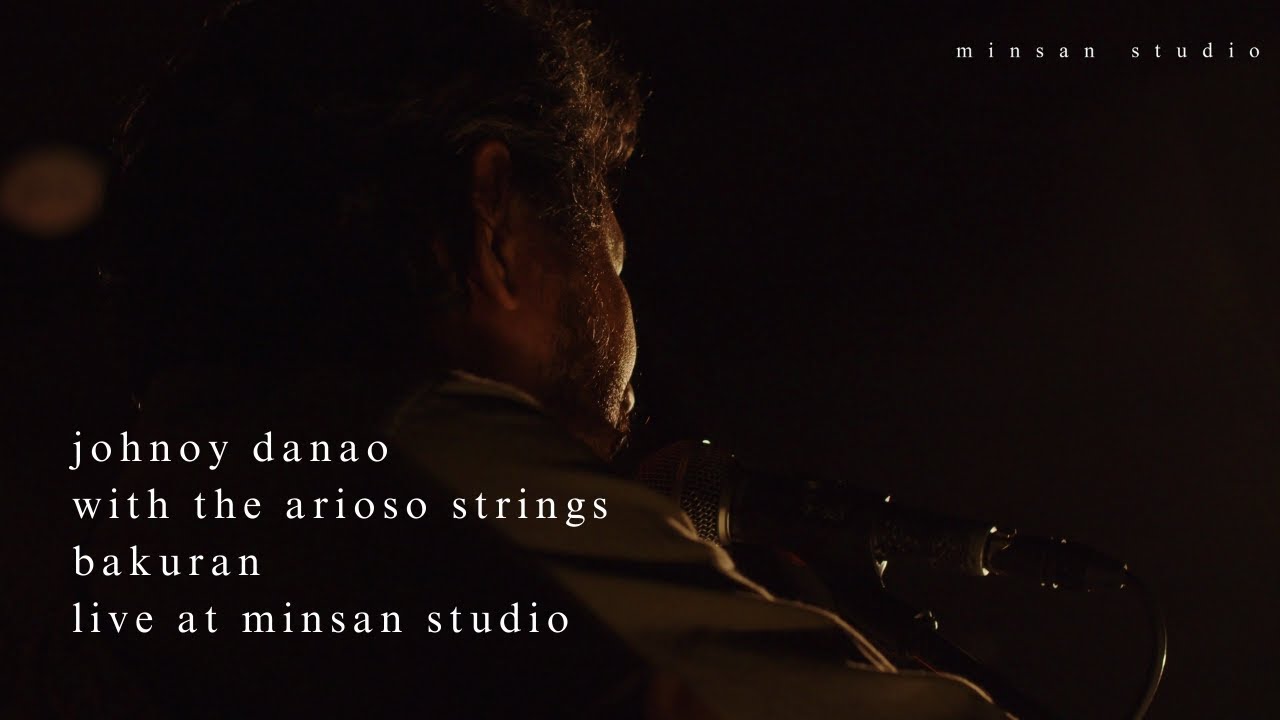 Johnoy Danao - Bakuran with Arioso Strings (Live At minsan studio)