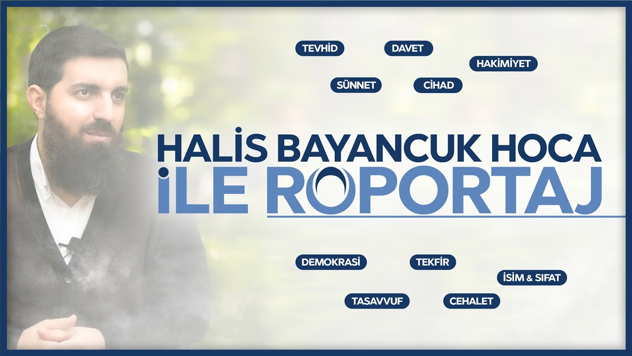 Halis Bayancuk Hoca ile Röportaj - Kelimetu Hak