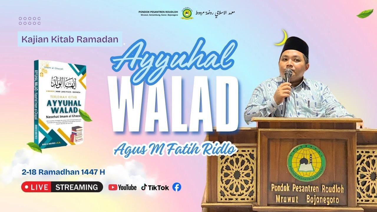 KAJIAN KITAB AYYUHAL WALAD (MUQODIMAH) - GUS FATIH RIDLO