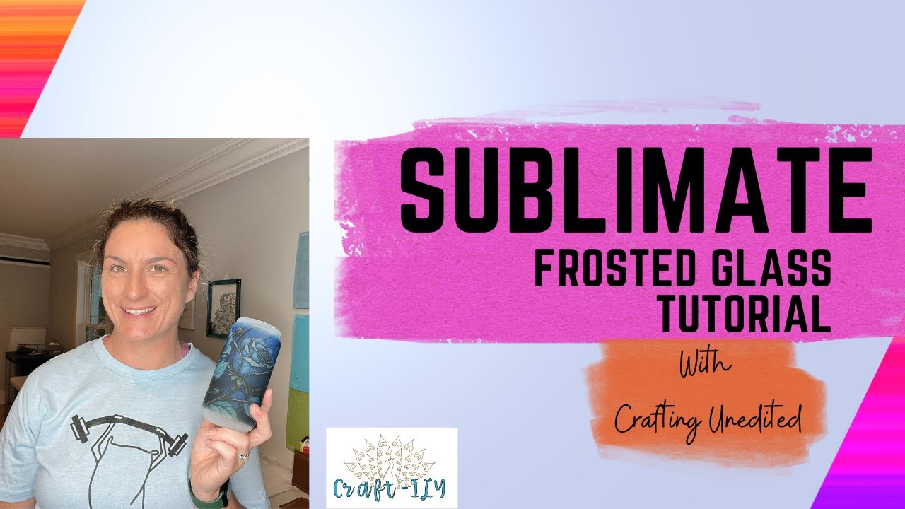 Frosted Glass Sublimation Time and Temp Tutorial