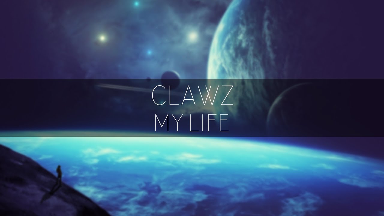 CLAWZ  - My Life