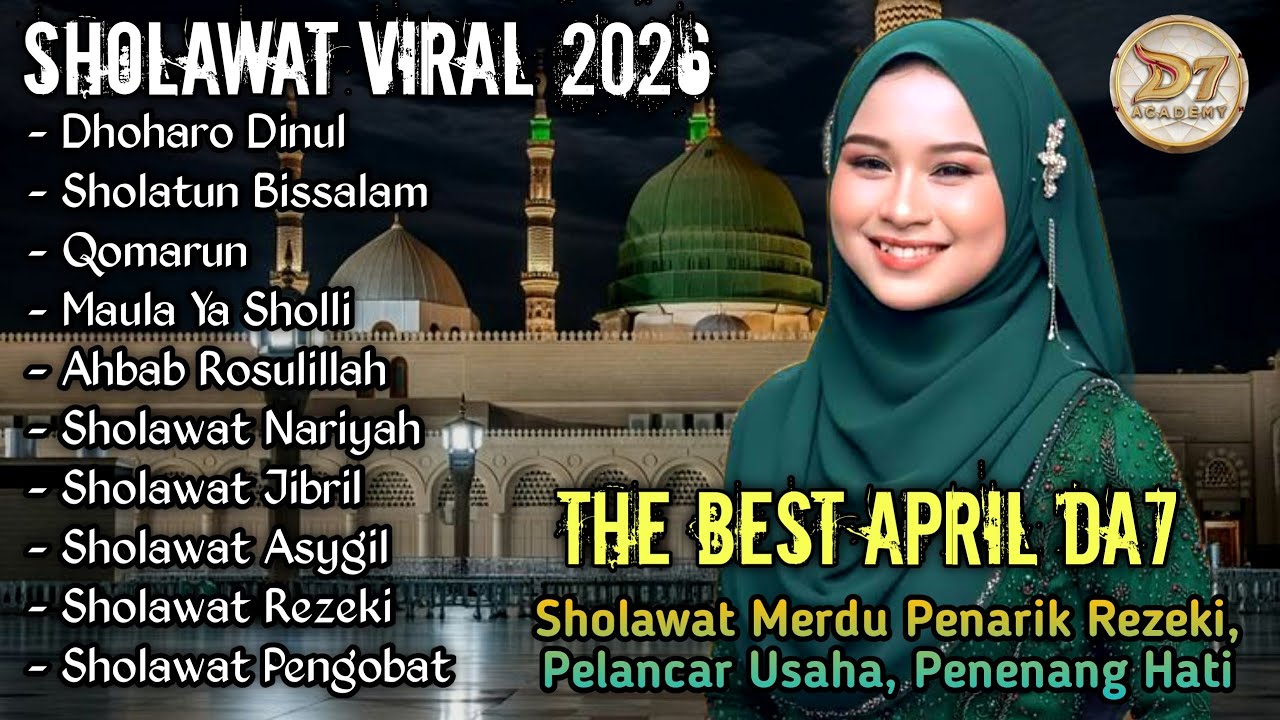 The Best Sholawat Nabi Pilihan | Pembuka Pintu Rezeki | Penenang Hati ( Versi April DA'7 )