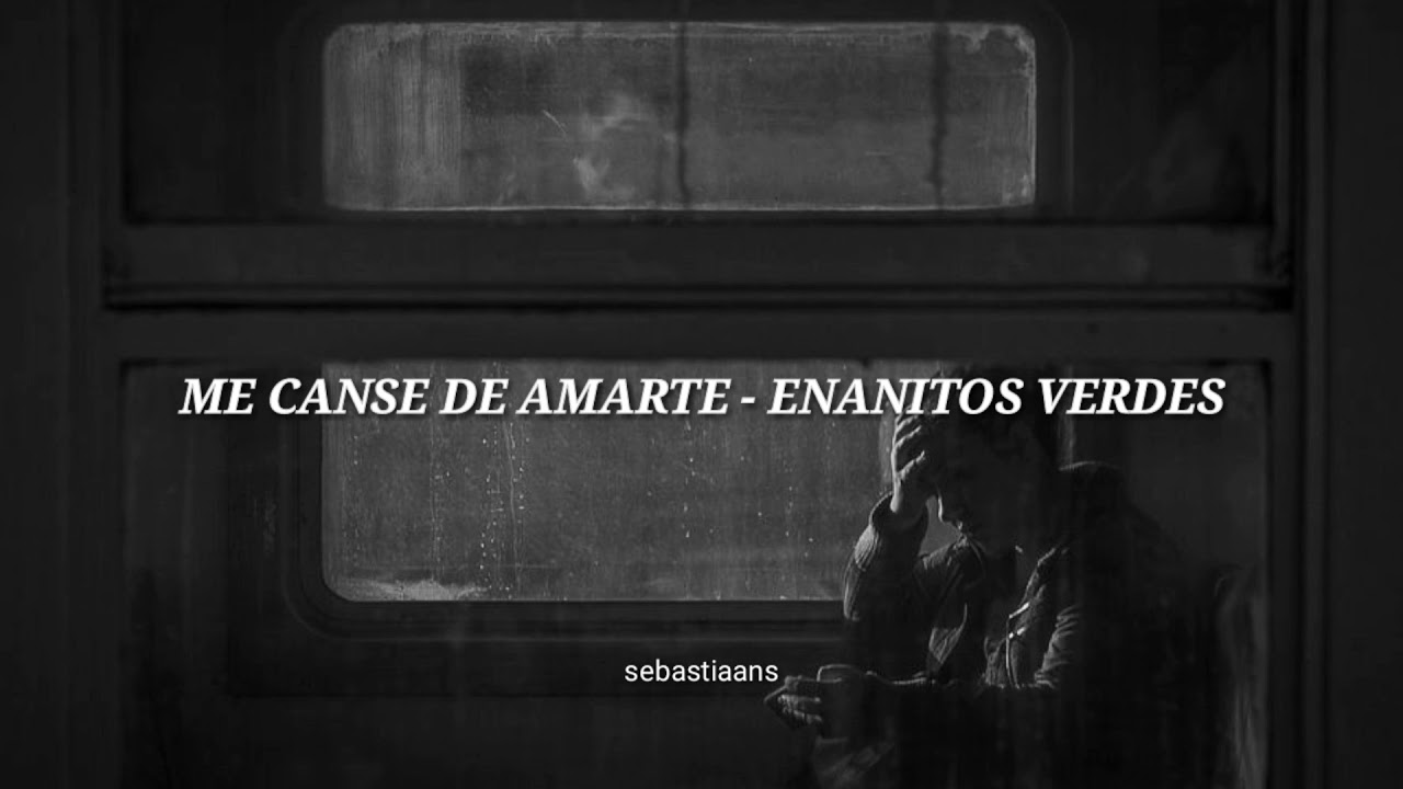 Me cansé de amarte - Enanitos verdes (letra)
