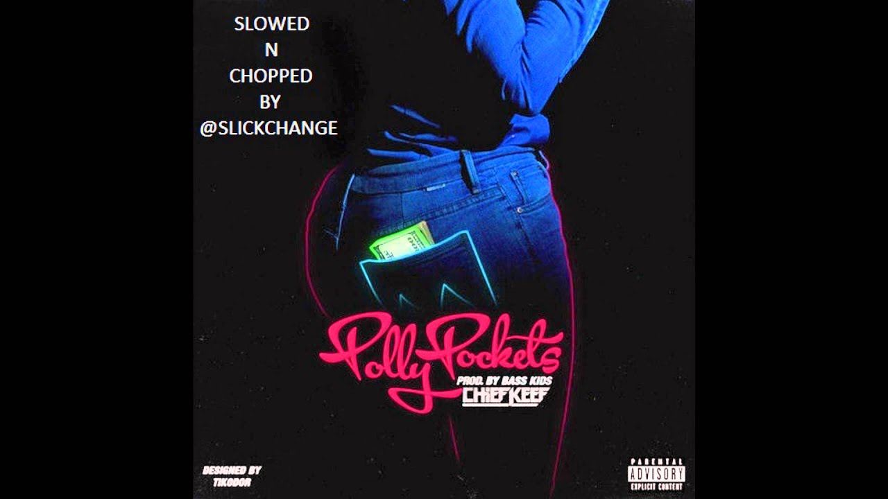 Chief Keef - Polly Pockets Slowed N Chopped By SlickChange (Prod. By @ShakirSooBased)