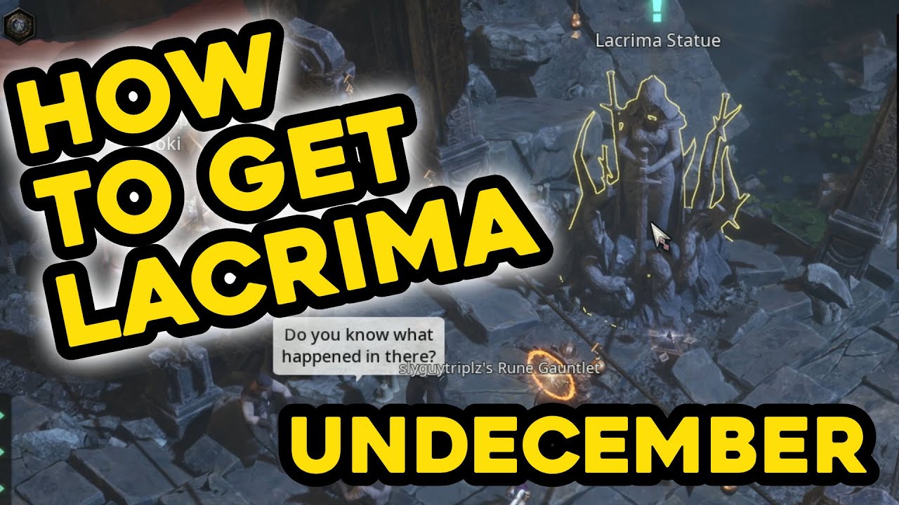 How to get a Lacrima in Undecember 2023