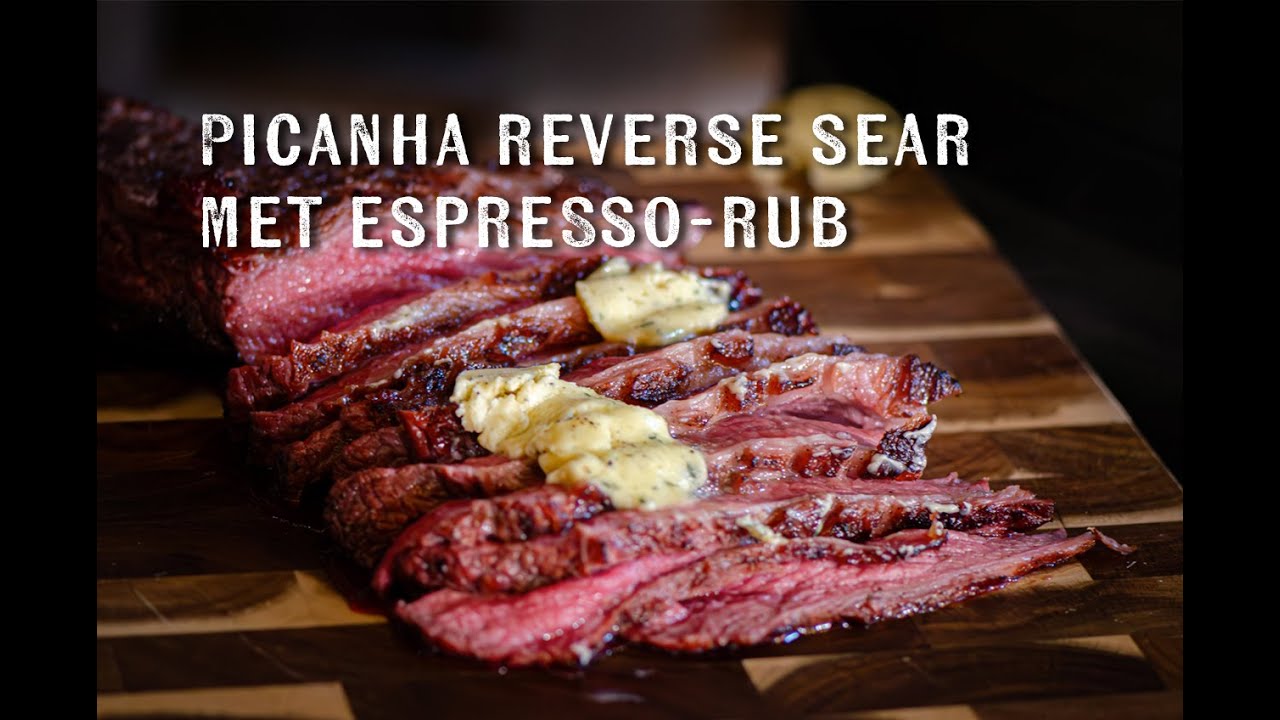 Picanha Reverse Seared met Espresso-Rub & Whisky-boter | Fire&Food TV | BBQ hoofdgerecht