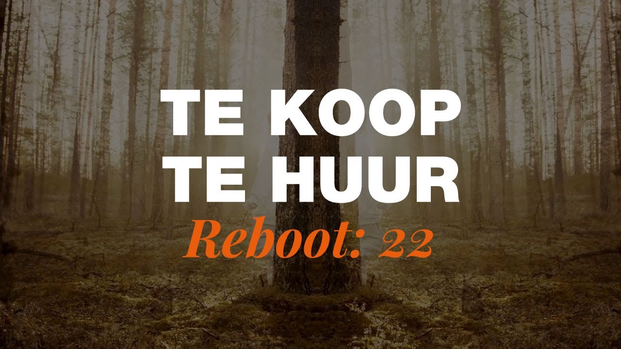 Reboot: 22 - Te Koop Te Huur