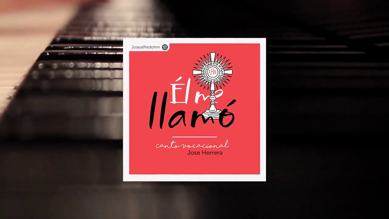 Él me llamó - Jose Herrera - Canto Vocacional - ACORDES