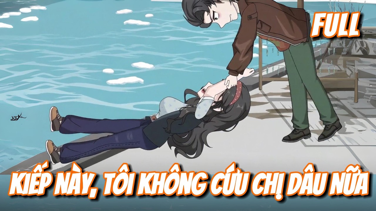 FULL | Kiếp Này, Tôi Không Cứu Chị Dâu Nữa | Gà Mờ TV