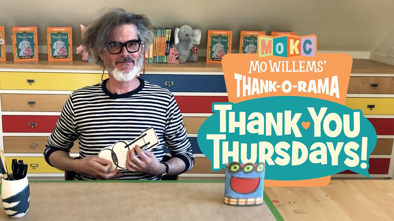 THANK YOU THURSDAYS with Mo Willems!  Episode 2