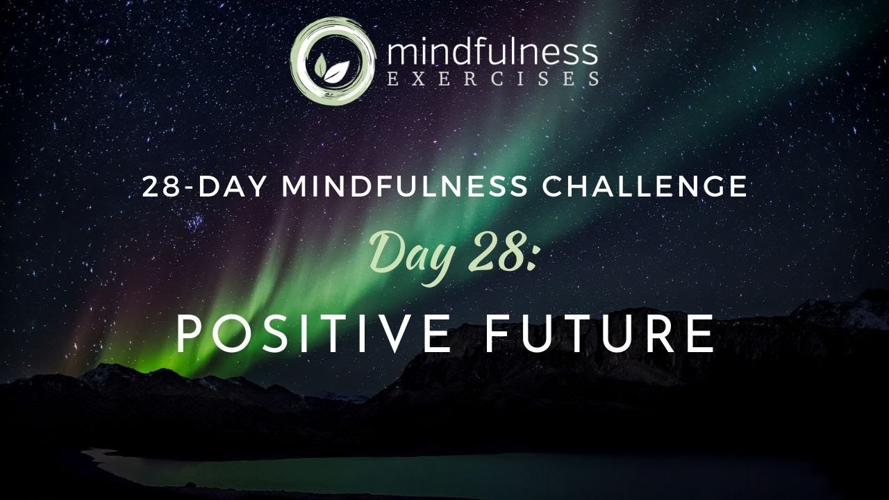 Positive Future - Guided Mindfulness Meditation