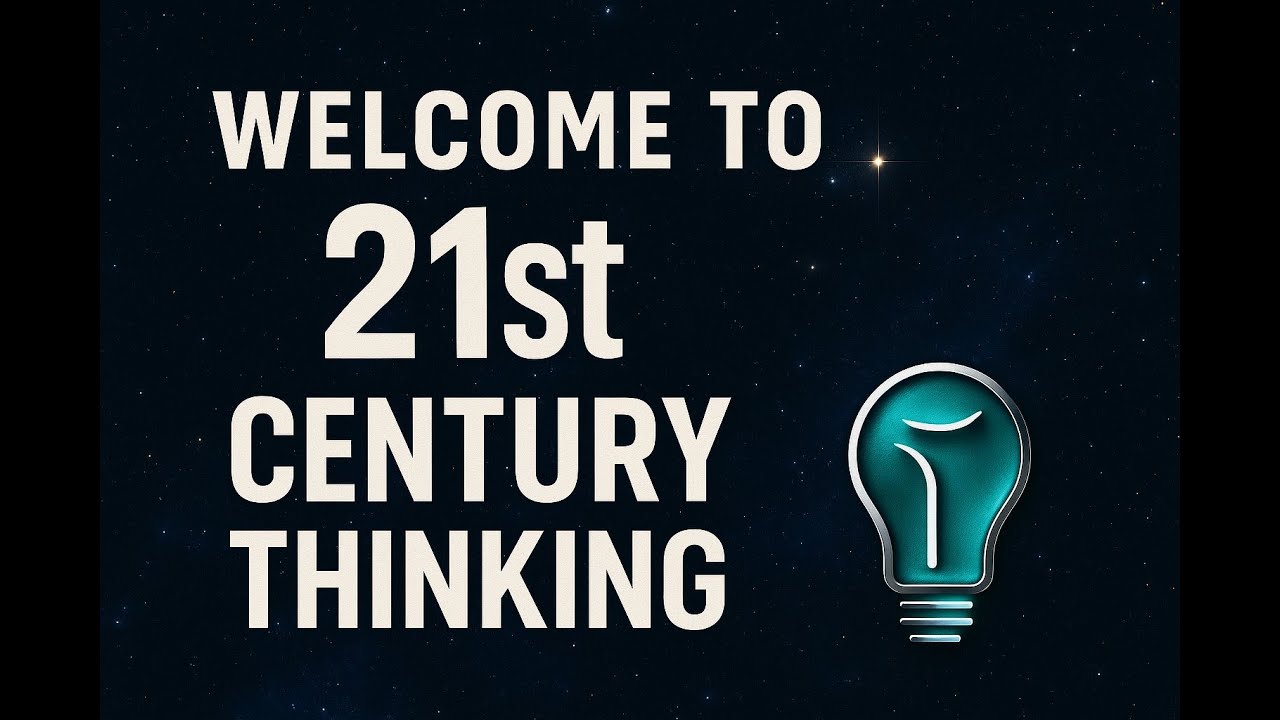 Still Thinking Like It&rsquo;s the 20th Century? | 21st Century Thinking