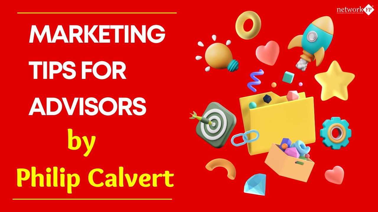 Best Marketing Strategies For Financial Advisors ft. Philip Calvert | NFP ProMembership