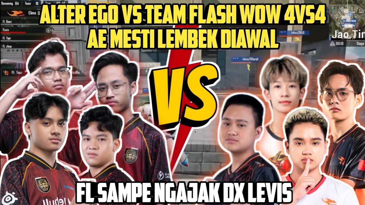 ALTER EGO VS TEAM FLASH WOW 4VS4 | AE MESTI LEMBEK DIAWAL - PUBG MOBILE