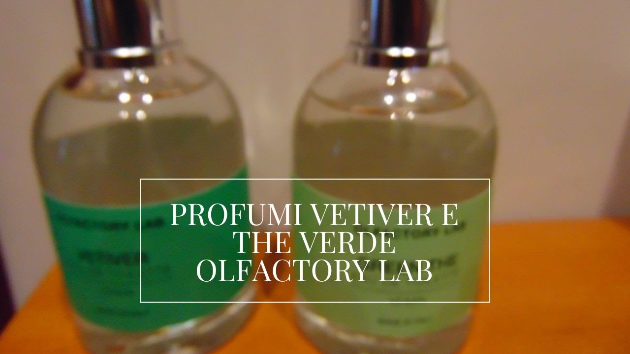 PROFUMI VETIVER E THE VERDE OLFACTORY LAB
