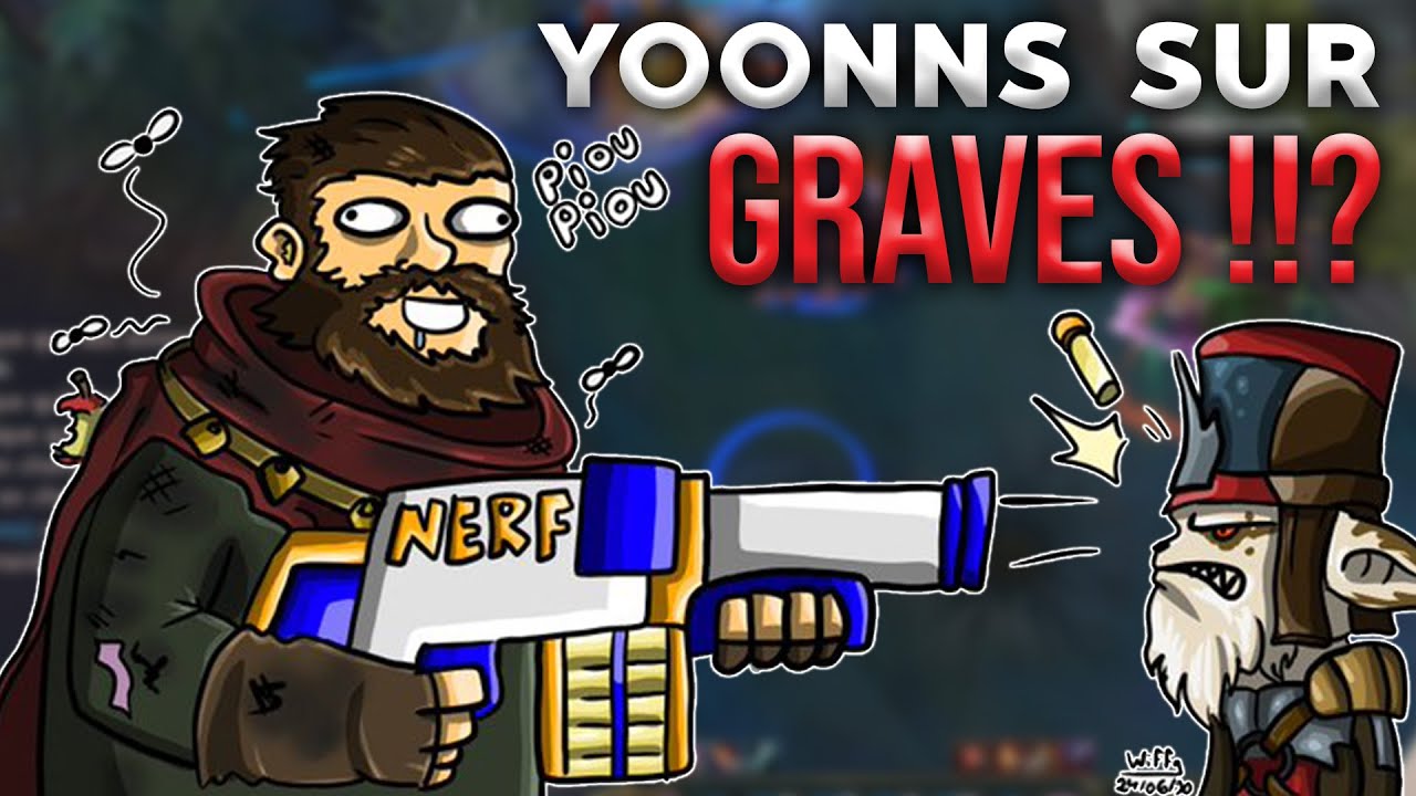 Yoonns joue... GRAVES !!??!? QUOI ????????