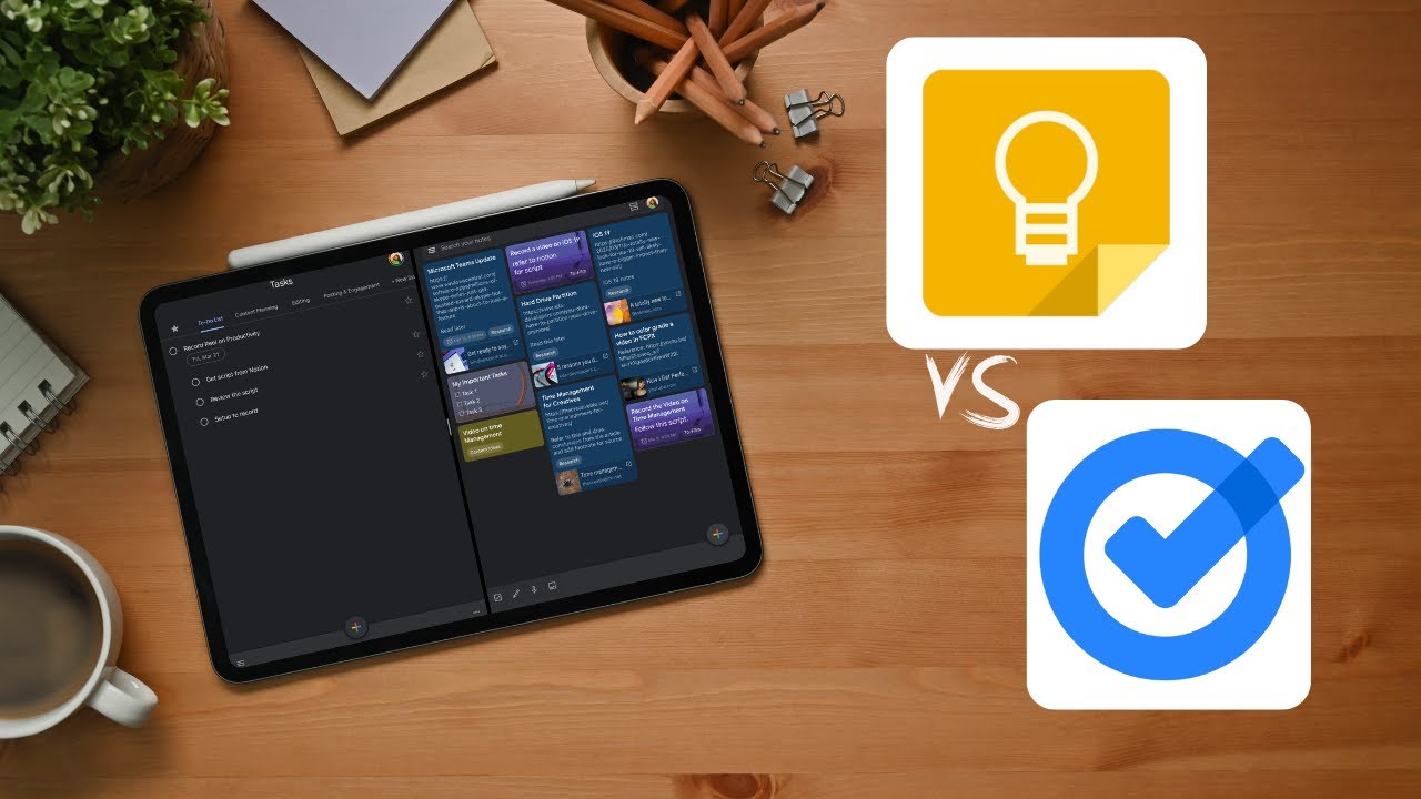 Google Tasks vs  Keep: Which is Best for Creators