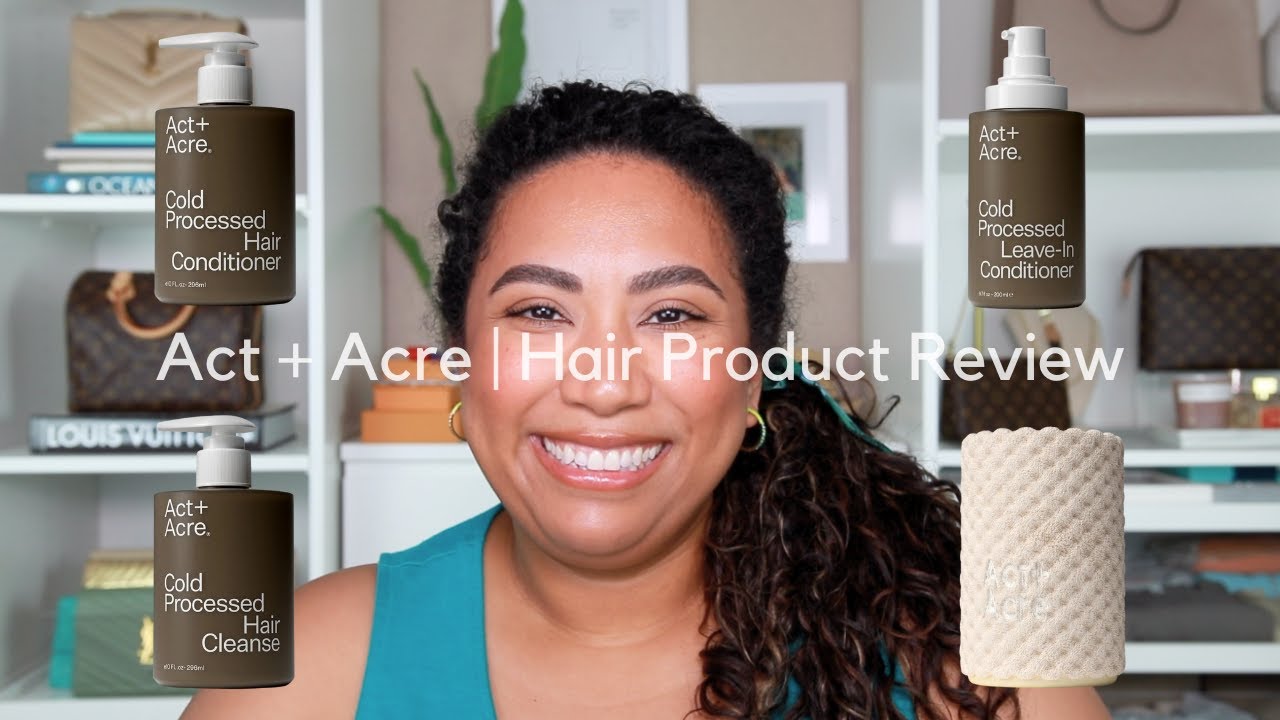 Act + Acre | Hair Product Review
