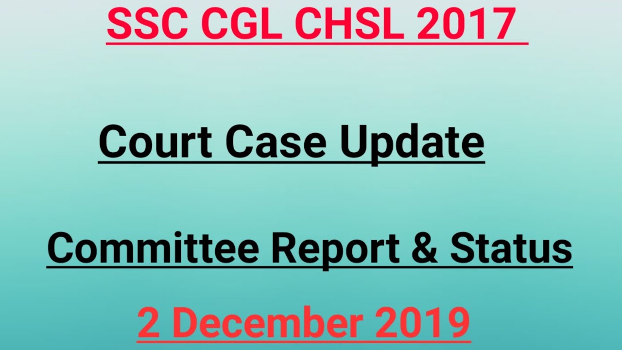 Committee Report || Supreme Court Case || SSC CGL CHSL 2017 COURT CASE UPDATE
