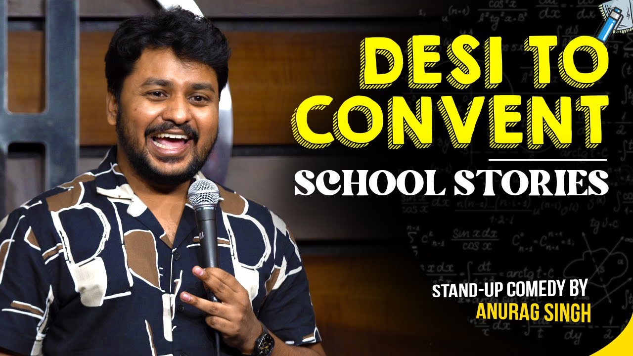 Desi to Convent School Stories | Standup Comedy by Anurag Singh